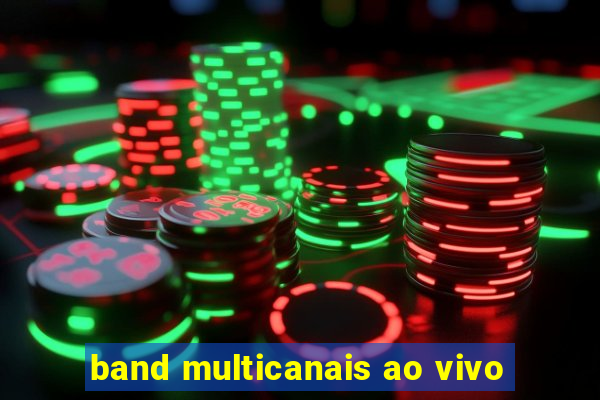 band multicanais ao vivo